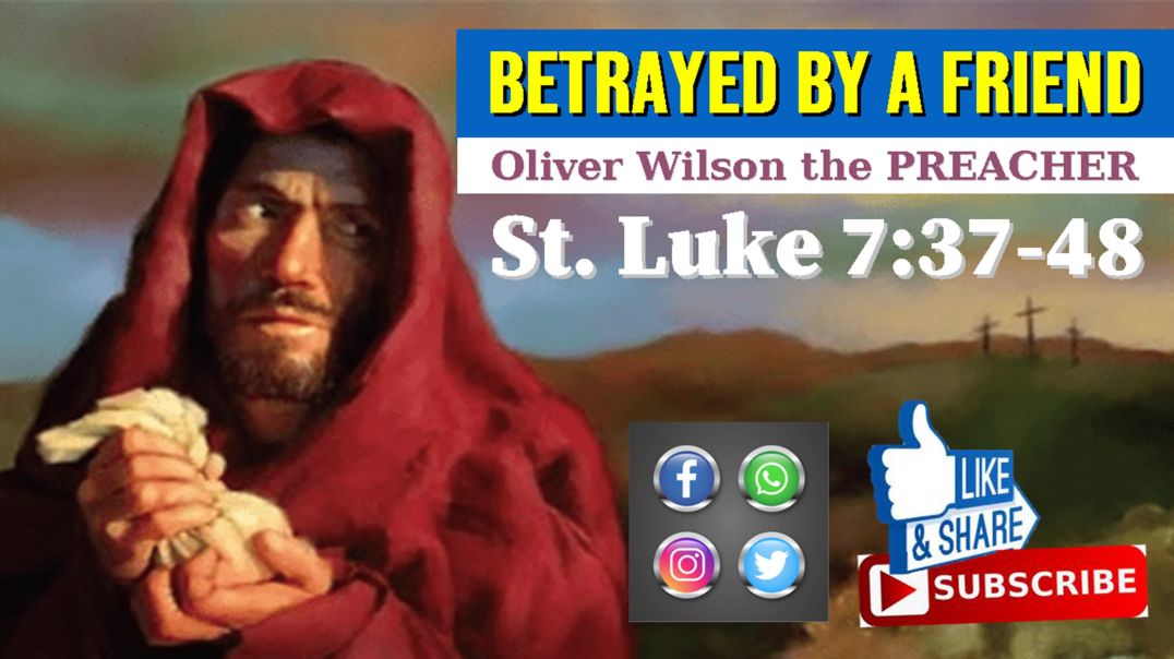 ⁣Betrayed By A Friend - Oliver Wilson the PREACHER