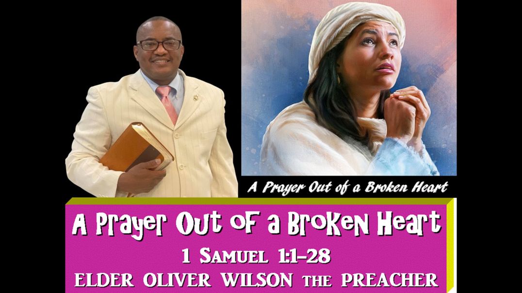 ⁣Hannah: A PRAYER OUT OF A BROKEN HEART (1 SAMUEL 1:1-28)