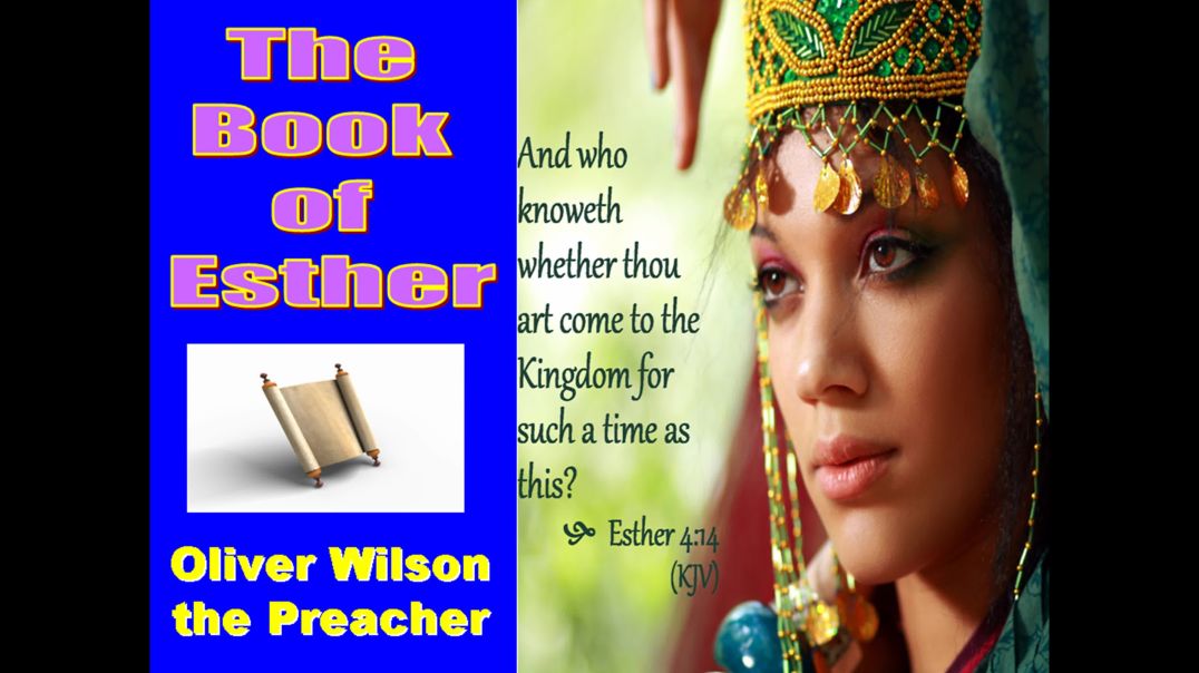 ⁣The Book of Esther 4 - Oliver Wilson the Preacher